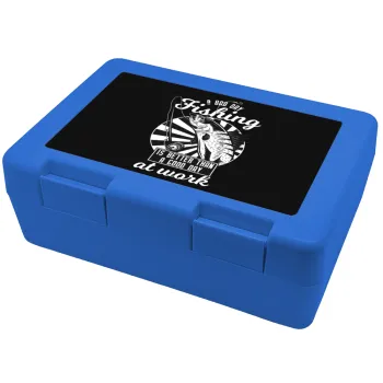 A bad day FISHING is better than a good day at work, Children's cookie container BLUE 185x128x65mm (BPA free plastic)