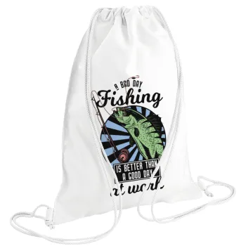 A bad day FISHING is better than a good day at work, Backpack pouch GYMBAG white (28x40cm)