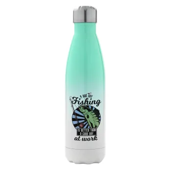 A bad day FISHING is better than a good day at work, Metal mug thermos Green/White (Stainless steel), double wall, 500ml
