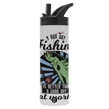 A bad day FISHING is better than a good day at work, Metallic thermos bottle with straw & handle, stainless steel (Stainless steel 304), double-walled, 600ml.