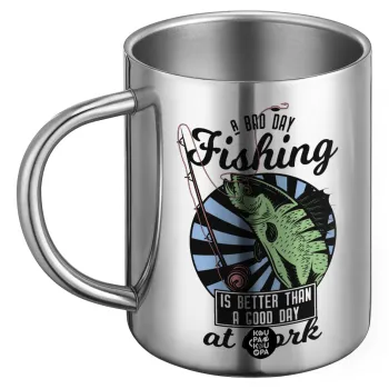 A bad day FISHING is better than a good day at work, Ανοξείδωτη Μεταλλική Κούπα 450ml - Διπλού Τοιχώματος