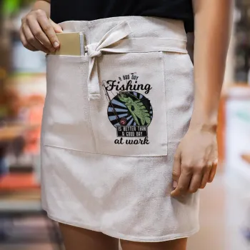 A bad day FISHING is better than a good day at work, Ποδιά Μέσης με διπλή τσέπη Barista/Bartender, Beige