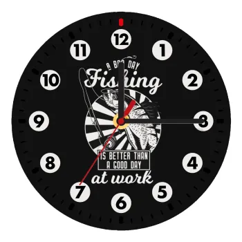 A bad day FISHING is better than a good day at work, Ρολόι τοίχου ξύλινο (20cm)