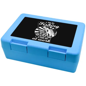A bad day FISHING is better than a good day at work, Children's cookie container LIGHT BLUE 185x128x65mm (BPA free plastic)
