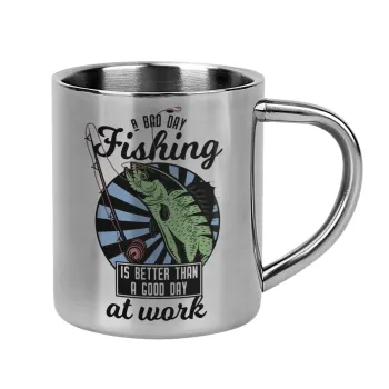 A bad day FISHING is better than a good day at work, Mug Stainless steel double wall 300ml