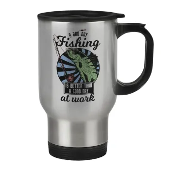 A bad day FISHING is better than a good day at work, Κούπα ταξιδιού ανοξείδωτη με καπάκι, διπλού τοιχώματος (θερμό) 450ml