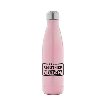 Certified Bitch, Metal mug thermos Pink Iridiscent (Stainless steel), double wall, 500ml