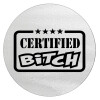 Certified Bitch, Επιφάνεια κοπής γυάλινη στρογγυλή (30cm)