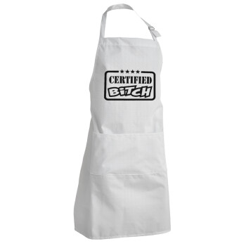 Certified Bitch, Adult Chef Apron (with sliders and 2 pockets)