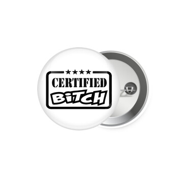 Certified Bitch, Κονκάρδα παραμάνα 5.9cm