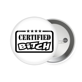 Certified Bitch, Κονκάρδα παραμάνα 7.5cm