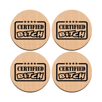 Certified Bitch, ΣΕΤ x4 Σουβέρ ξύλινα στρογγυλά plywood (9cm)