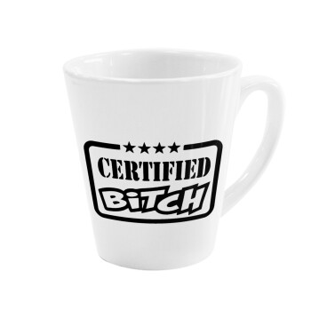 Certified Bitch, Κούπα κωνική Latte Λευκή, κεραμική, 300ml
