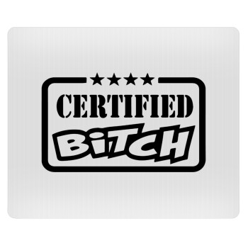 Certified Bitch, Mousepad rect 23x19cm
