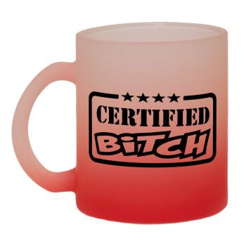 Certified Bitch, Κούπα γυάλινη δίχρωμη με βάση το κόκκινο ματ, 330ml