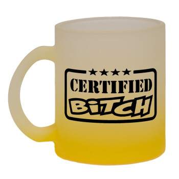 Certified Bitch, Κούπα γυάλινη δίχρωμη με βάση το κίτρινο ματ, 330ml