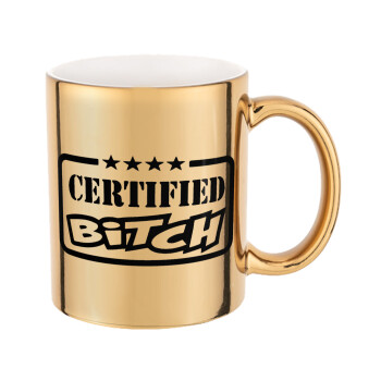 Certified Bitch, Κούπα κεραμική, χρυσή καθρέπτης, 330ml