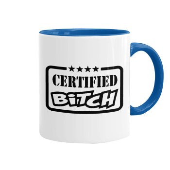 Certified Bitch, Κούπα χρωματιστή μπλε, κεραμική, 330ml