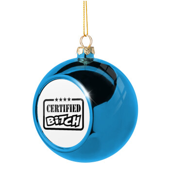 Certified Bitch, Χριστουγεννιάτικη μπάλα δένδρου Μπλε 8cm