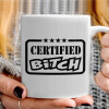   Certified Bitch