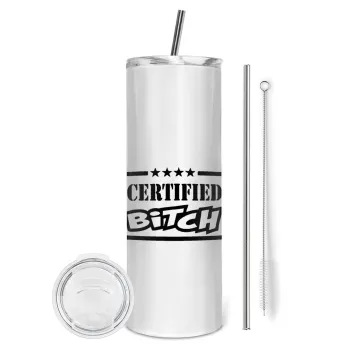 Certified Bitch, Tumbler ποτήρι θερμό από ανοξείδωτο ατσάλι 600ml, με μεταλλικό καλαμάκι & βούρτσα καθαρισμού