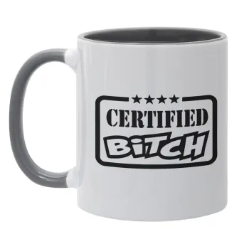 Certified Bitch, Κούπα χρωματιστή γκρι, κεραμική, 330ml