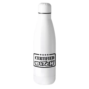 Certified Bitch, Metal mug thermos (Stainless steel), 500ml
