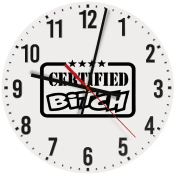Certified Bitch, Ρολόι τοίχου ξύλινο (30cm)