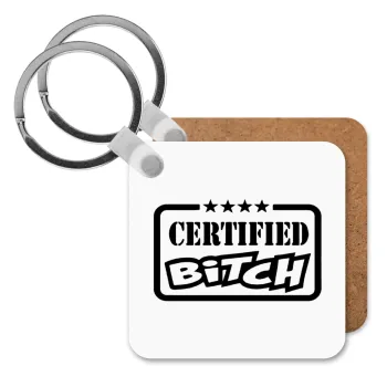 Certified Bitch, Μπρελόκ Ξύλινο τετράγωνο MDF