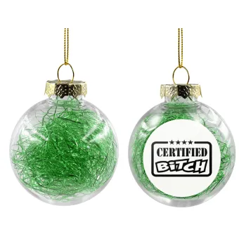 Certified Bitch, Transparent Christmas tree ball ornament with green filling 8cm