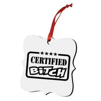Certified Bitch, Christmas ornament polygon wooden 7.5cm