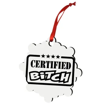 Certified Bitch, Christmas ornament snowflake wooden 7.5cm