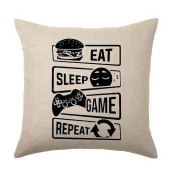 Eat Sleep Game Repeat, Μαξιλάρι καναπέ ΛΙΝΟ 40x40cm περιέχεται το  γέμισμα