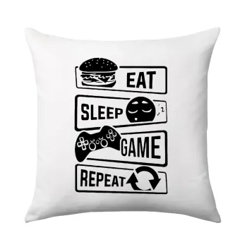 Eat Sleep Game Repeat, Μαξιλάρι καναπέ 40x40cm περιέχεται το  γέμισμα