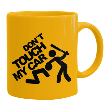 Don't touch my car, Ceramic coffee mug yellow, 330ml