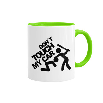 Don't touch my car, Mug colored light green, ceramic, 330ml
