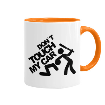 Don't touch my car, Mug colored orange, ceramic, 330ml