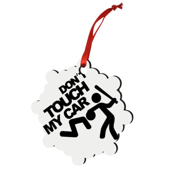 Don't touch my car, Christmas ornament snowflake wooden 7.5cm