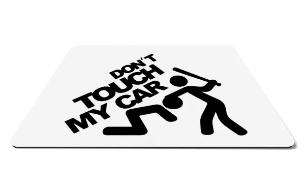 Don't touch my car — 1
