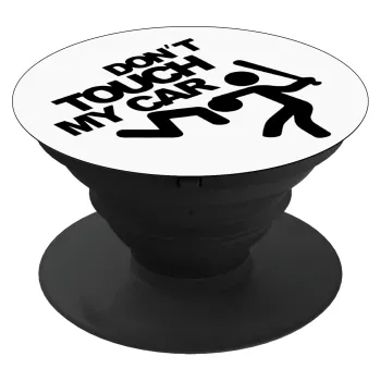 Don't touch my car, Phone Holders Stand  Μαύρο Βάση Στήριξης Κινητού στο Χέρι