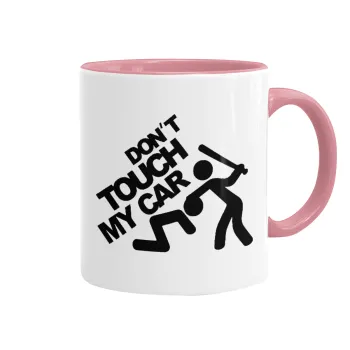 Don't touch my car, Mug colored pink, ceramic, 330ml