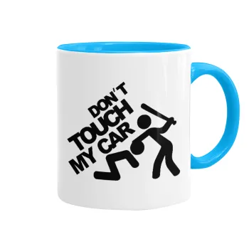 Don't touch my car, Mug colored light blue, ceramic, 330ml