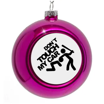 Don't touch my car, Purple Christmas tree ornament bauble 8cm