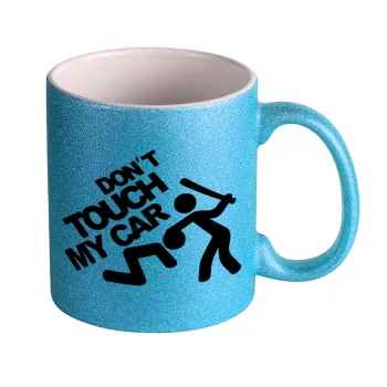 Don't touch my car, Κούπα Σιέλ Glitter που γυαλίζει, κεραμική, 330ml