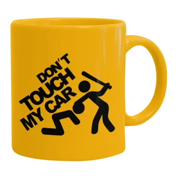 Don't touch my car, Ceramic coffee mug yellow, 330ml