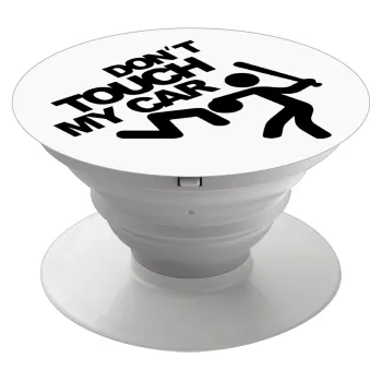 Don't touch my car, Phone Holders Stand  Λευκό Βάση Στήριξης Κινητού στο Χέρι
