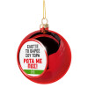 Έλεγξε το βάρος σου ρώτα με πως! {your logo here}, Χριστουγεννιάτικη μπάλα δένδρου Κόκκινη 8cm