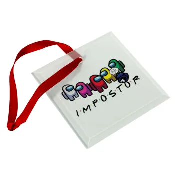 Among US impostor, Christmas ornament, glass square ornament 9x9cm