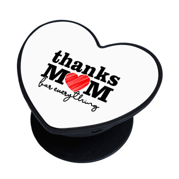 Thanks mom for everything, Phone Holders Stand  καρδιά Μαύρο Βάση Στήριξης Κινητού στο Χέρι