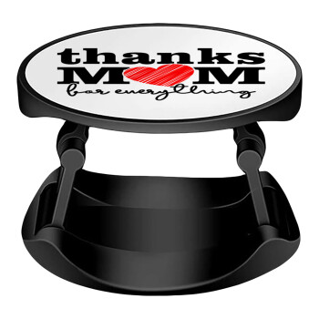 Thanks mom for everything, Phone Holders Stand  Stand Βάση Στήριξης Κινητού στο Χέρι